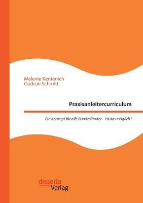 Praxisanleitercurriculum. Ein Konzept für alle Bundesländer - Ist das möglich?