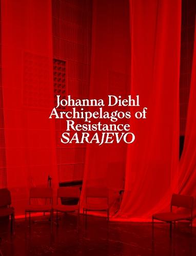 Archipelagos of Resistance: Sarajevo