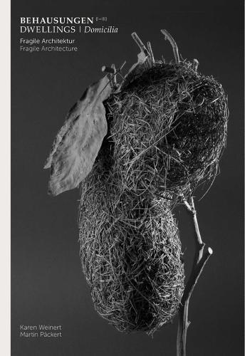 Dwellings: Fragile Architecture