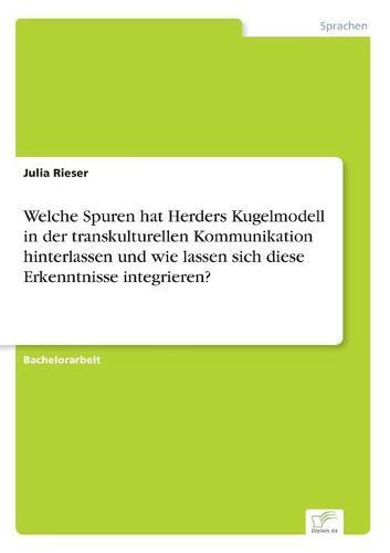 Welche Spuren hat Herders Kugelmodell in der transkulturellen Kommunikation hinterlassen und wie lassen sich diese Erkenntnisse integrieren?
