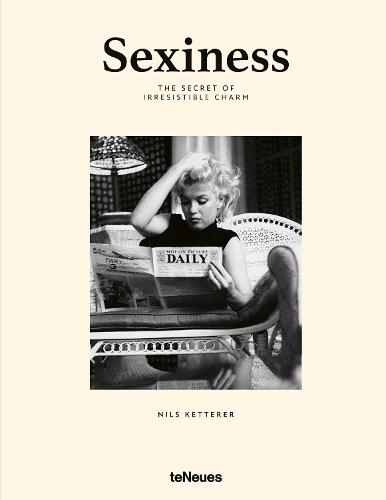 Sexiness: The Secret of Irresistible Charm