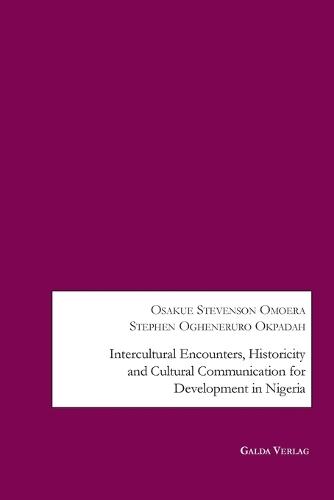Intercultural Encounters, Historicity and Cultural Communication for Development in Nigeria