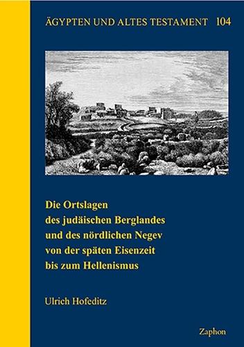 Die Ortslagen Des Judaischen Berglandes Und Des Nordlichen Negev