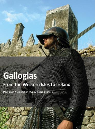 Galloglass: From the Western Isles to Ireland