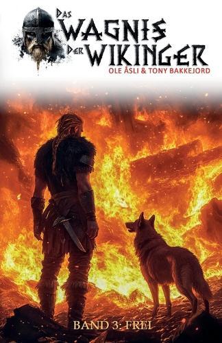 Das Wagnis der Wikinger - Band 3: Frei (Historischer Mittelalter-Roman)