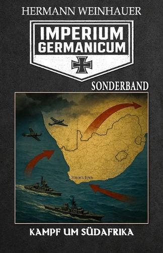 Imperium Germanicum - SONDERBAND: Kampf um Südafrika
