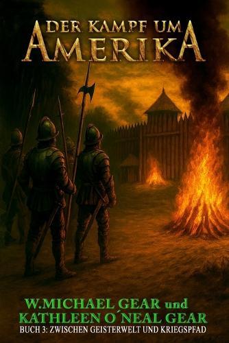 Der Kampf um Amerika Buch 3: Zwischen Geisterwelt und Kriegspfad