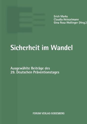 Sicherheit im Wandel: Ausgewählte Beiträge des 29. Deutschen Präventionstages