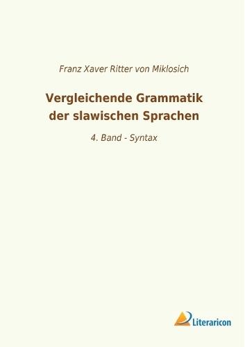 Vergleichende Grammatik der slawischen Sprachen: 4. Band - Syntax