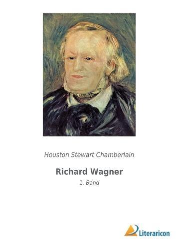Richard Wagner: 1. Band