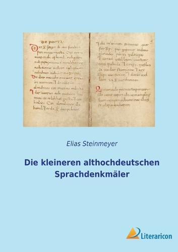 Die kleineren althochdeutschen Sprachdenkmäler