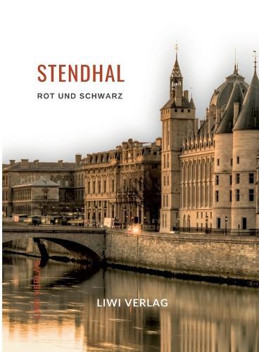 Stendhal: Rot und Schwarz. Vollständige Neuausgabe