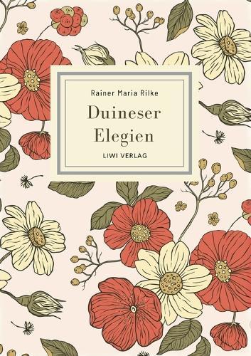 Rainer Maria Rilke: Duineser Elegien. Vollständige Neuausgabe