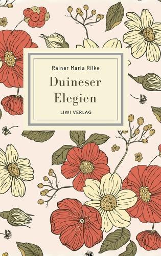 Rainer Maria Rilke: Duineser Elegien. Vollständige Neuausgabe
