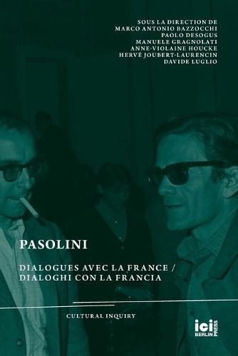 Pasolini: Dialogues avec la France / Dialoghi con la Francia