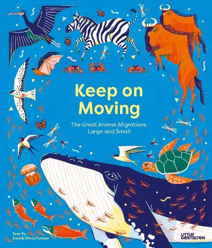 Keep on Moving: The Great Animal Migrations Large and Small