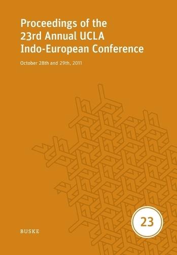 Proceedings of the 23rd Annual UCLA Indo-European Conference: October 28th and 29th, 2011