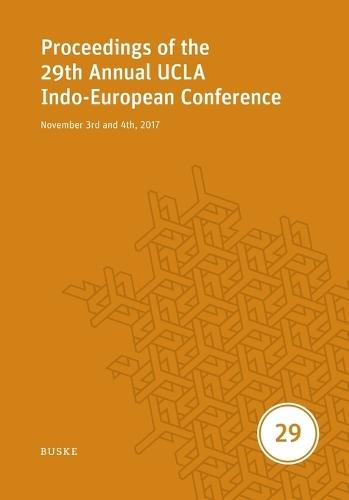 Proceedings of the 29th Annual UCLA Indo-European Conference: November 3rd and 4th, 2017