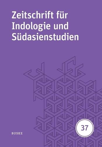 Zeitschrift für Indologie und Südasienstudien 37