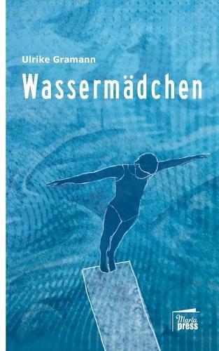 Das Wassermädchen: Eine Schwimmgeschichte