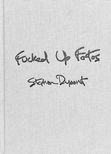 Stephen Dupont: Fucked Up Fotos