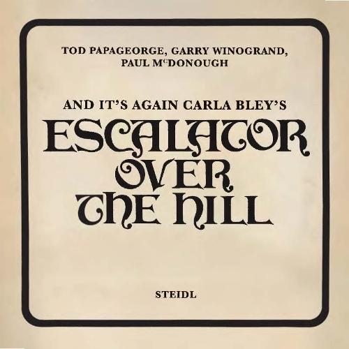 Tod Papageorge, Garry Winogrand, Paul McDonough: And It’s Again Carla Bley’s: Escalator Over the Hill