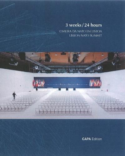 3 Weeks / 24 Hours: Cimeira Da Nato Em Lisboa / Lisbon Nato Summit