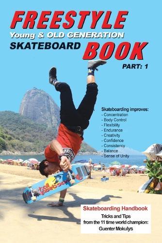 Freestyle Skateboard Book Part-1: Young and Old Generation