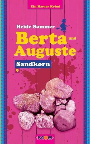 Berta und Auguste: Sandkorn