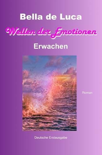 Wellen der Emotionen: Erwachen
