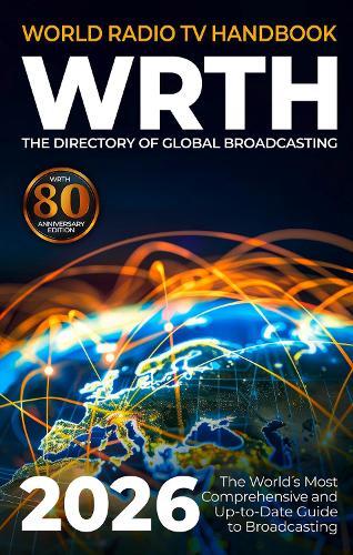 World Radio TV Handbook 2026: The 80th Edition of the Directory of Global Broadcasting