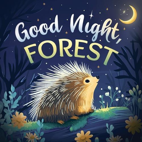 Forest Good Night: A Cozy Goodnight Book with Bedtime Stories and Rhy