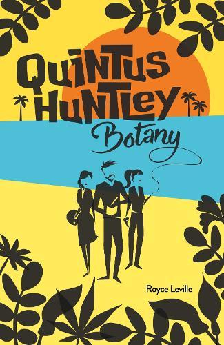 Quintus Huntley: Botany