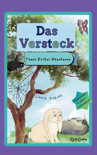Das Versteck: Theos Erstes Abenteuer