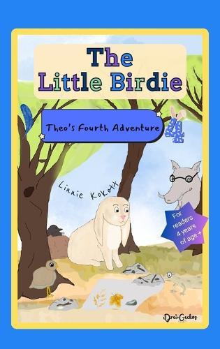 The Little Birdie: Theo's Fourth Adventure