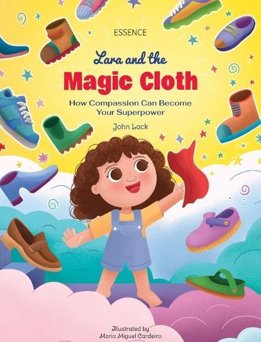 Lara and the Magic Cloth: How Compassion Can Become Your Superpower