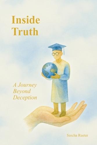 Inside Truth: A Journey Beyond Deception