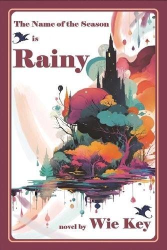 The Name of the Season Is Rainy: It is a season for cosy fantasy, heart-warming smiles and spellbinding adventure