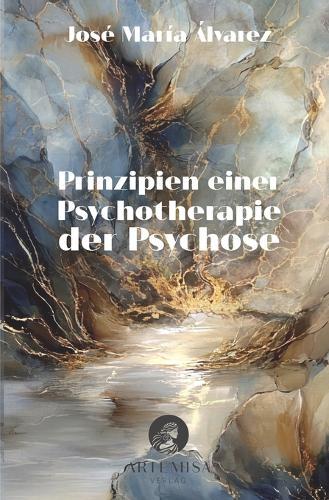 Prinzipien einer Psychotherapie der Psychose