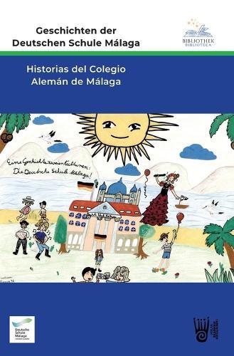 Geschichten der Deutschen Schule Málaga - Historias del Colegio Alemán de Málaga