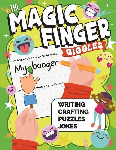 The Magic Finger Giggles: Fun print handwriting workbook for kids with hilarious ways to improve writing skills