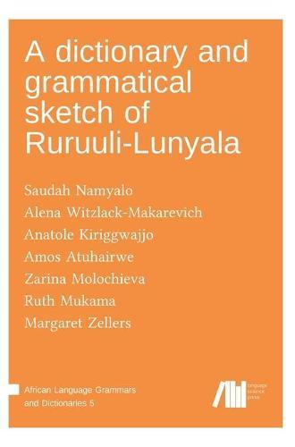 A dictionary and grammatical sketch of Ruruuli-Lunyala
