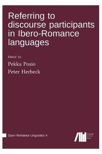 Referring to discourse participants in Ibero-Romance languages