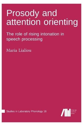 Prosody and attention orienting: The role of rising intonation in speech processing