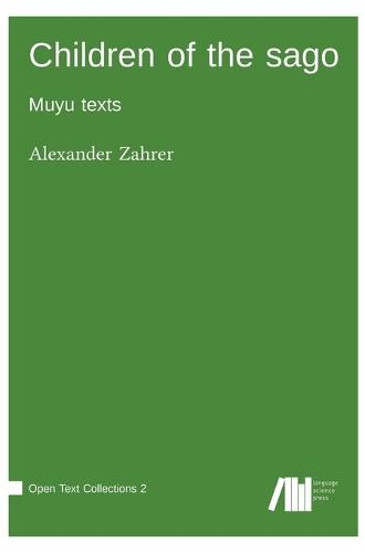 Children of the sago: Muyu texts