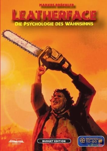 Leatherface: Die Psychologie des Wahnsinns (Movies To-Go by MovieCon): Eine psychologische Analyse von The Texas Chain Saw Massacre.
