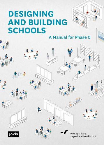 Designing and Building Schools: A Manual for Phase 0