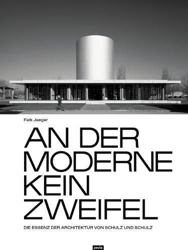 An der Moderne kein Zweifel: Die Essenz der Architektur von Schulz und Schulz