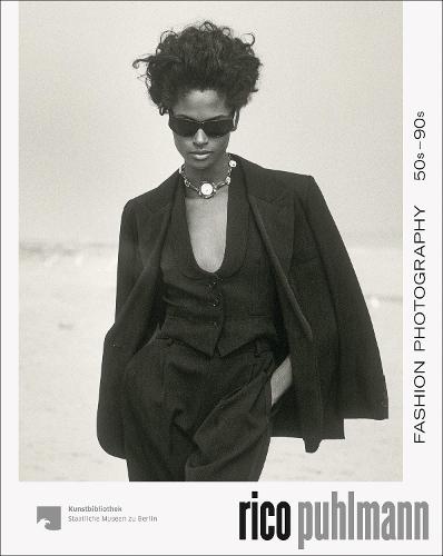 Rico Puhlmann: Fashion Photography 50s–90s