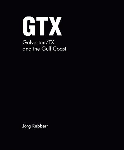 GTX. Galveston/TX and the Gulf Coast: Jörg Rubbert